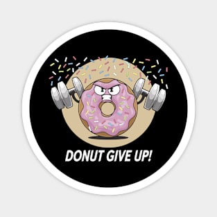 Donut Give Up Workout Motivation Magnet